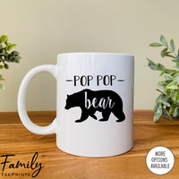 Pop Pop Bear - Coffee Mug - Gifts For Pop Pop - Pop Pop Coffee Mug - familyteeprints