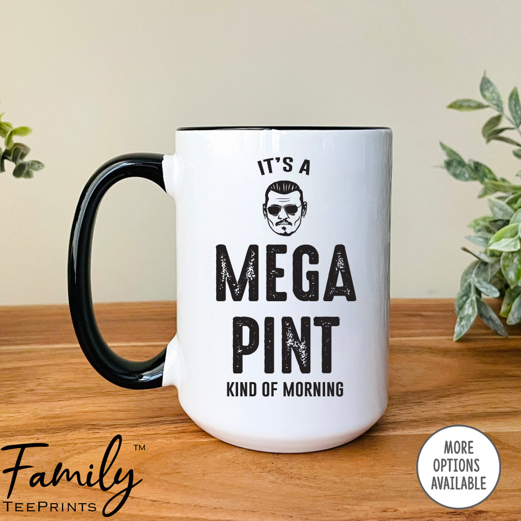 It's A Mega Pint Kind Of Morning - Coffee Mug - Johnny Quote Gift - Funny Johnny Mug - familyteeprints