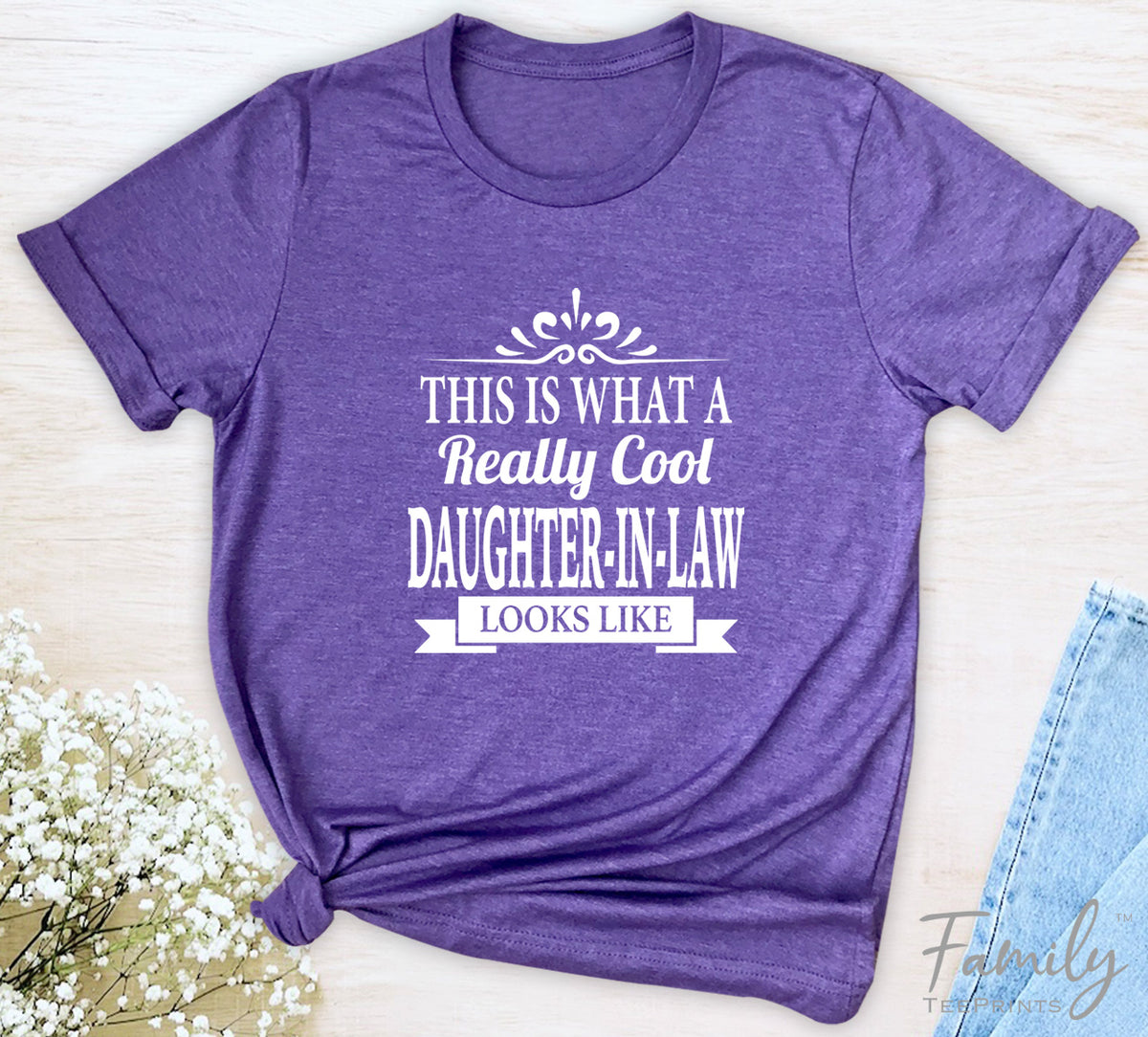 This Is What A Really Cool Daughter-In-Law Looks Like - Unisex T-shirt - Daughter-In-Law Shirt - Gift for Daughter-In-Law - familyteeprints