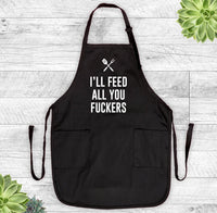 I'll Feed All You... - Grill Apron - Funny Apron - Funny Grill Apron - familyteeprints