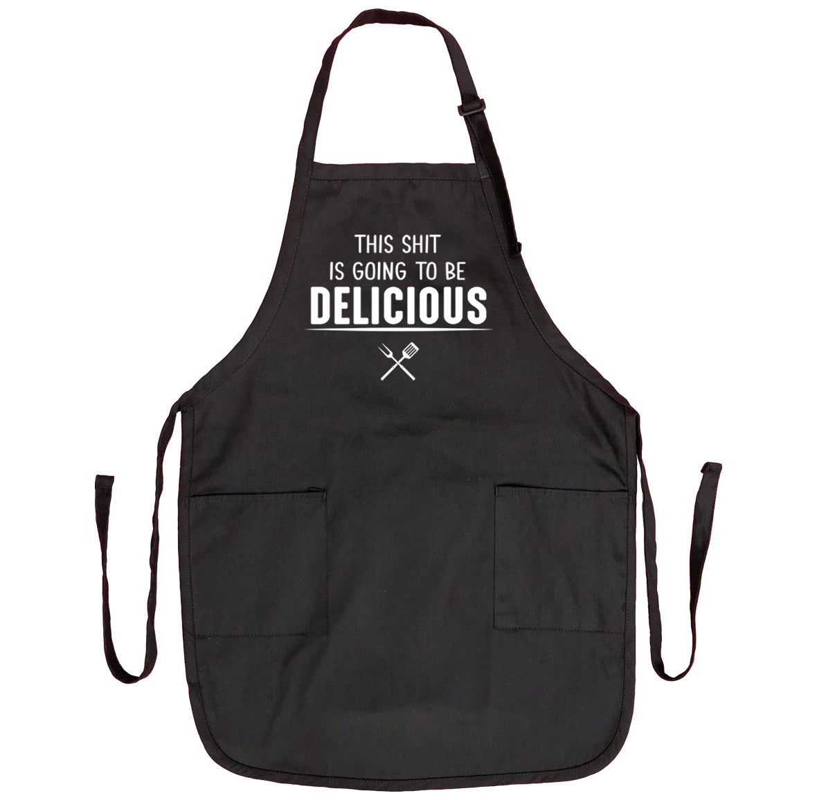 This Sh*t Is Going To Be Delicious - Grill Apron - Funny Apron - Funny Grill Apron - familyteeprints