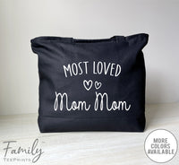 Most Loved Mom Mom - Zippered Tote Bag - Mom Mom Bag - Mom Mom Gift - familyteeprints