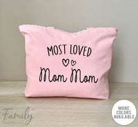 Most Loved Mom Mom - Zippered Tote Bag - Mom Mom Bag - Mom Mom Gift - familyteeprints