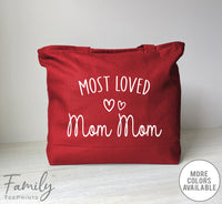 Most Loved Mom Mom - Zippered Tote Bag - Mom Mom Bag - Mom Mom Gift - familyteeprints