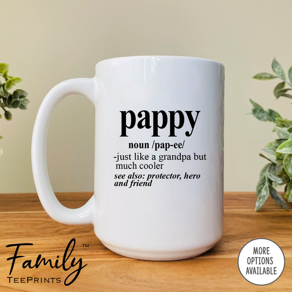 Pappy Noun - Coffee Mug - Funny Pappy Gift - New Pappy Mug - familyteeprints