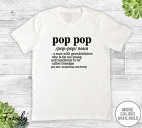 Pop Pop A Man With Grandchildren... - Unisex T-shirt - Pop Pop Shirt - Pop Pop Gift - familyteeprints
