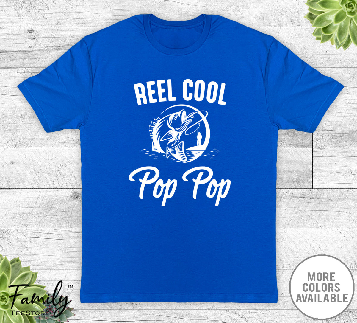 Reel Cool Pop Pop - Unisex T-shirt - Pop Pop Shirt - Fishing Pop Pop Gift - familyteeprints