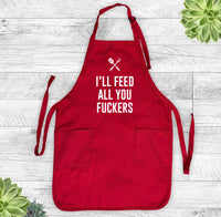 I'll Feed All You... - Grill Apron - Funny Apron - Funny Grill Apron - familyteeprints