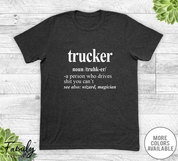 Trucker Noun - Unisex T-shirt - Trucker Shirt - Truck Driver Gift