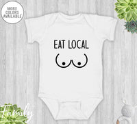 Eat Local - Baby Onesie - Funny Baby Bodysuit - Funny Baby Gift - familyteeprints