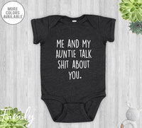 Me And My Auntie Talk Sh*t About You - Baby Onesie - Funny Baby Bodysuit - Baby Gift From Auntie - familyteeprints
