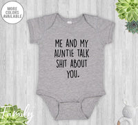 Me And My Auntie Talk Sh*t About You - Baby Onesie - Funny Baby Bodysuit - Baby Gift From Auntie - familyteeprints