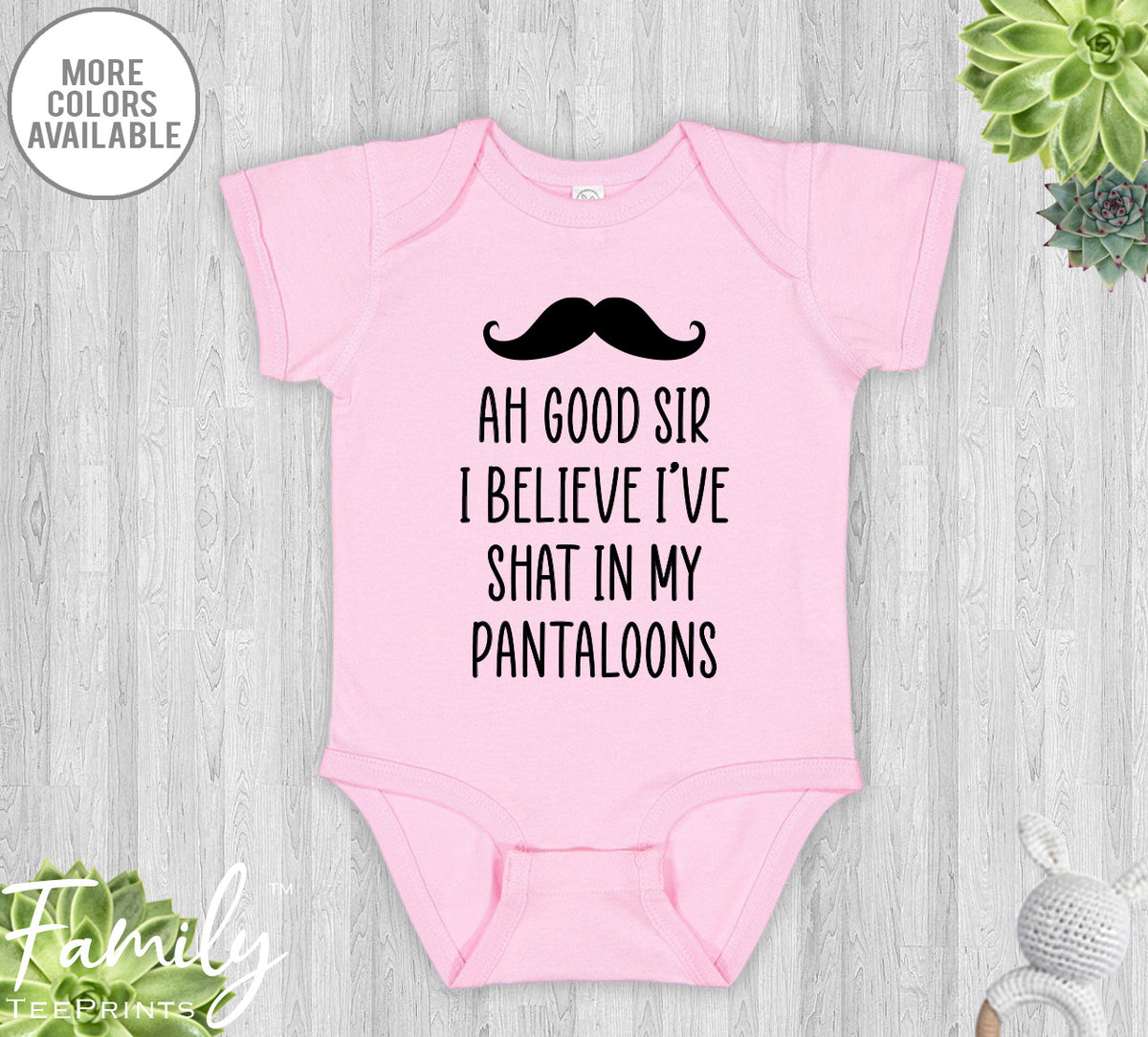 Ah Good Sir I Believe I've Shat In My Pantaloons - Baby Onesie - Funny Baby Bodysuit - Funny Baby Gift - familyteeprints