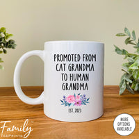 Promoted From Cat Grandma To Human Grandma - Coffee Mug - Gifts For New Grandma - Grandma Mug - familyteeprints