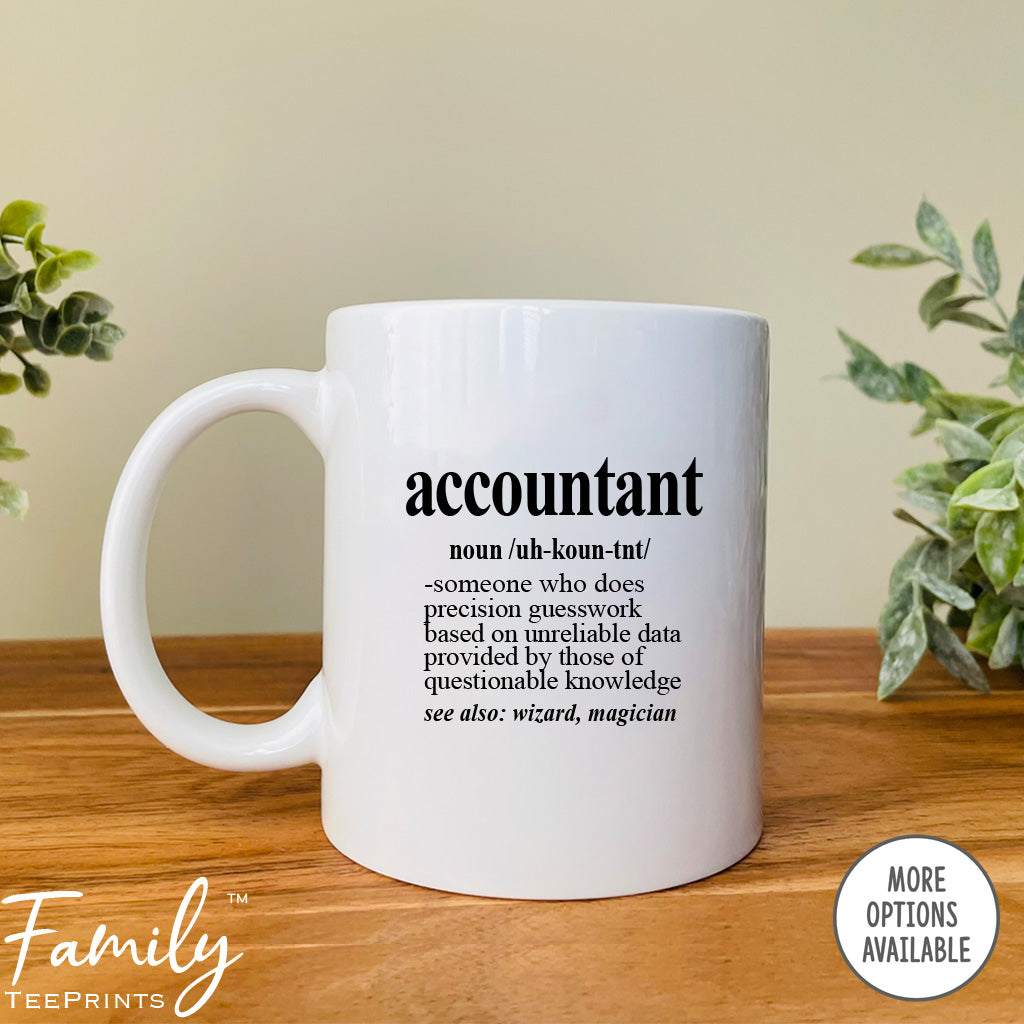 Accountant Definition - Coffee Mug - Gifts For Accountant - Accountant Mug - familyteeprints