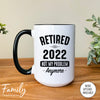 Retired 2022 Not My Problem Anymore - Coffee Mug - Funny Retirement Gift - Retirement Mug - familyteeprints