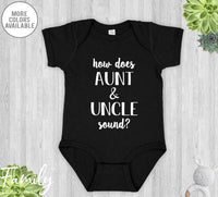 How Does Aunt & Uncle Sound? - Baby Onesie - Pregnancy Reveal Gift - Baby Announcement