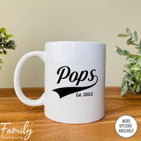 Pops Est. 2023 - Coffee Mug - Gifts For New Pops - Pops Mug - familyteeprints