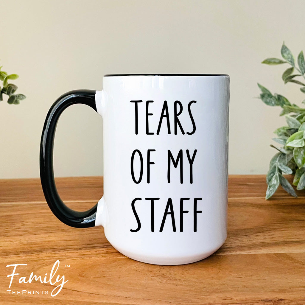 Tears Of My Staff - Coffee Mug - Funny Boss Gift - Boss Mug - Supervisor Gift - familyteeprints