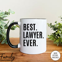 Best Lawyer Ever - Coffee Mug - Gifts For Lawyer - Lawyer Coffee Mug - familyteeprints