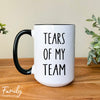 Tears Of My Team - Coffee Mug - Funny Coach Gift - Coach Mug - familyteeprints