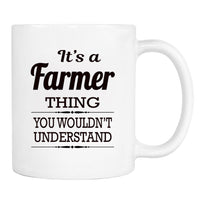 It's A Farmer Thing You Wouldn't Understand - Mug - Farmer Gift - Farmer Mug - familyteeprints