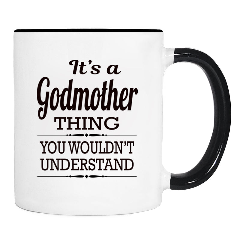 It's A Godmother Thing You Wouldn't Understand - Mug - Godmother Gift - Godmother Mug - familyteeprints