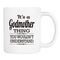 It's A Godmother Thing You Wouldn't Understand - Mug - Godmother Gift - Godmother Mug - familyteeprints