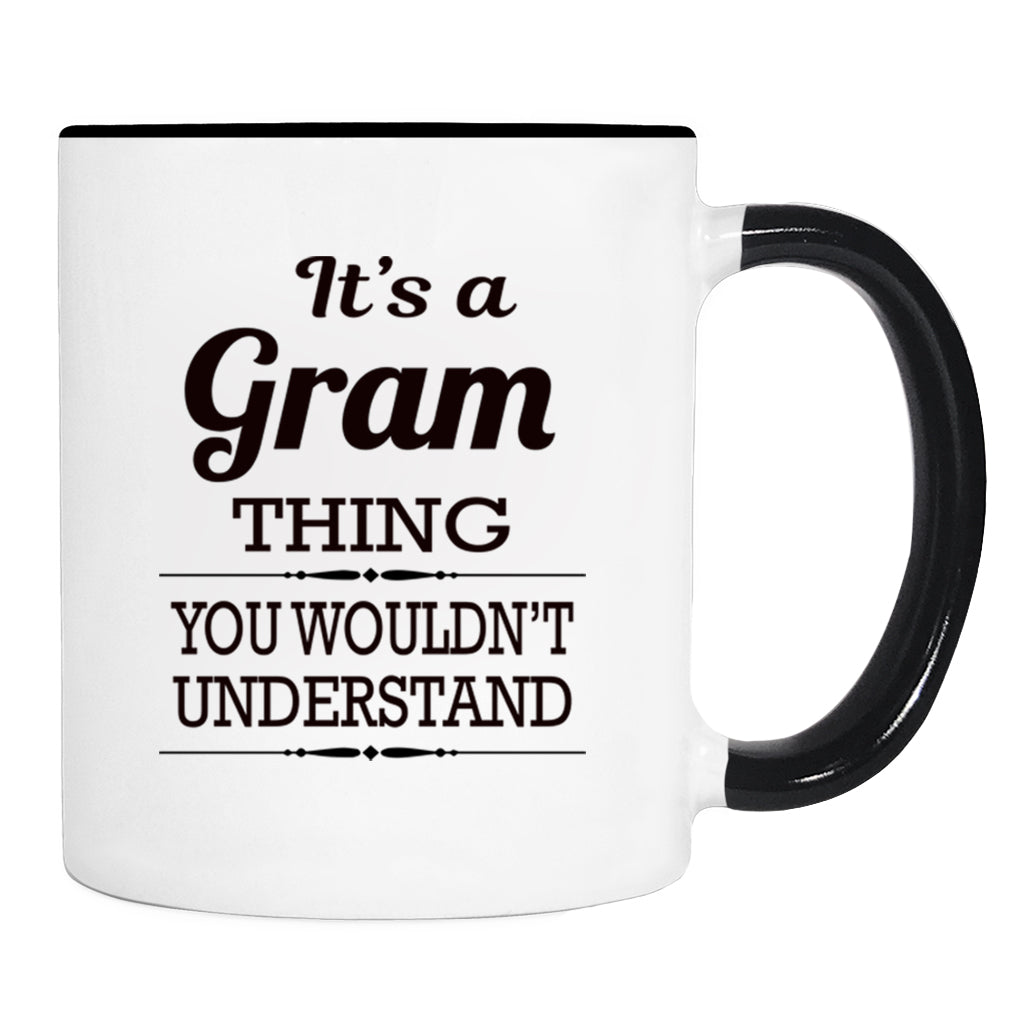 It's A Gram Thing You Wouldn't Understand - Mug - Gram Gift - Gram Mug - familyteeprints