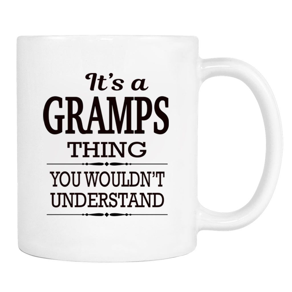 It's A Gramps Thing You Wouldn't Understand - Mug - Gramps Gift - Gramps Mug - familyteeprints