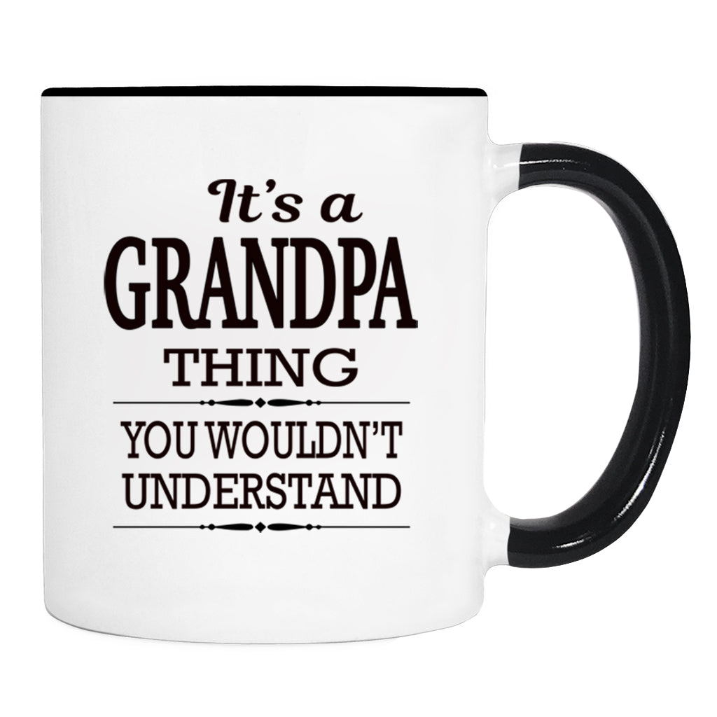 It's A Grandpa Thing You Wouldn't Understand - Mug - Grandpa Gift - Grandpa Mug - familyteeprints