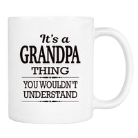 It's A Grandpa Thing You Wouldn't Understand - Mug - Grandpa Gift - Grandpa Mug - familyteeprints