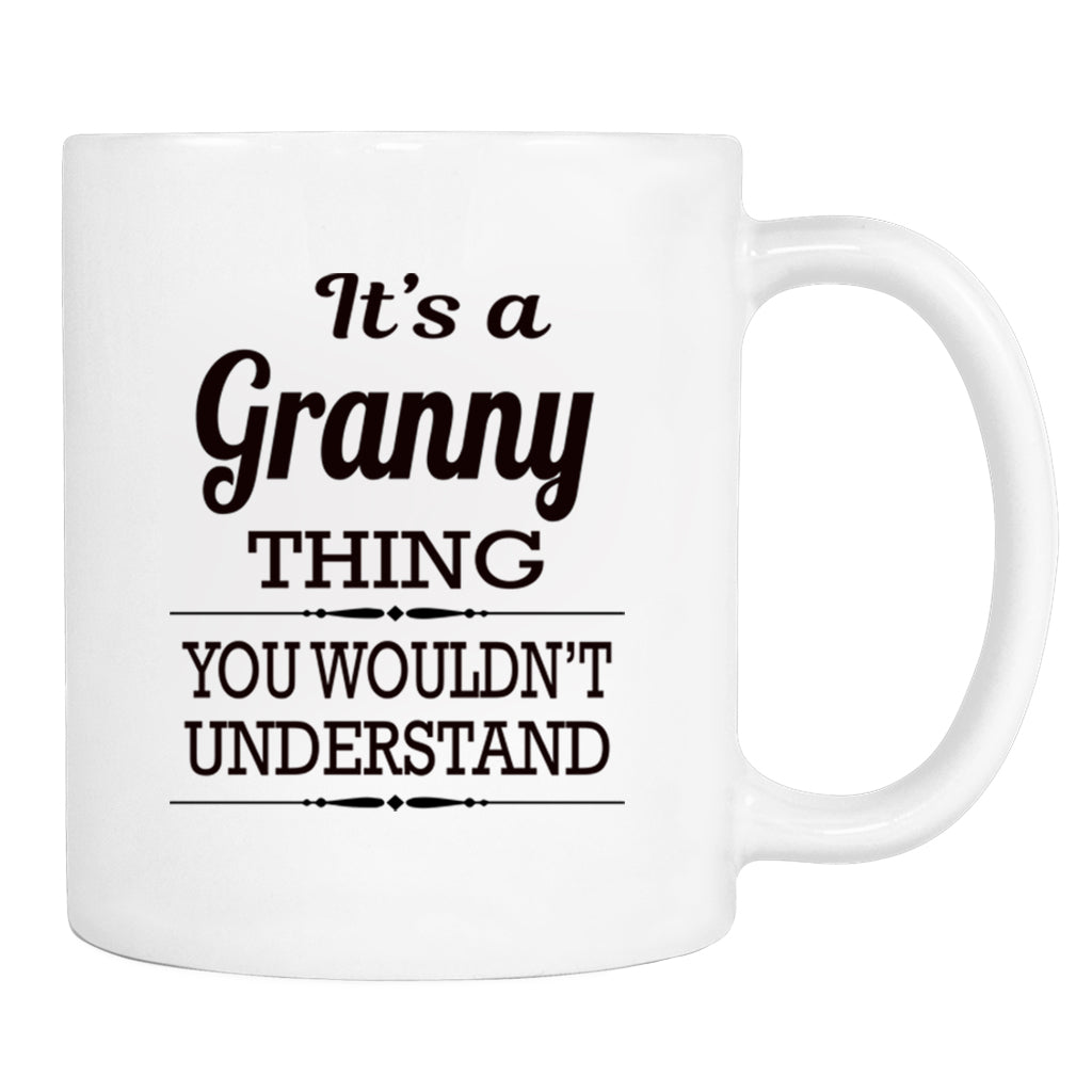 It's A Granny Thing You Wouldn't Understand - Mug - Granny Gift - Granny Mug - familyteeprints