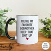 You're My Favorite Godmother - Coffee Mug - Gifts For Godmother - Godmother Coffee Mug - familyteeprints