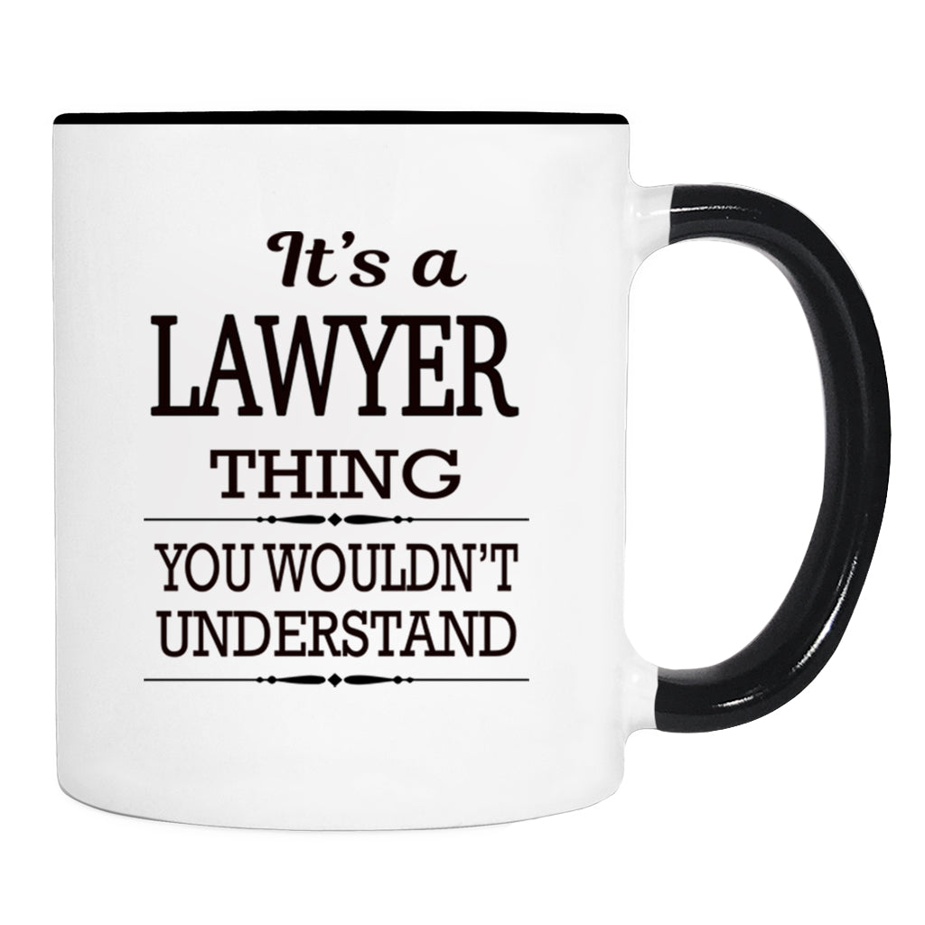 It's A Lawyer Thing You Wouldn't Understand - Mug - Lawyer Gift - Lawyer Mug - familyteeprints
