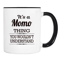 It's A Momo Thing You Wouldn't Understand - Mug - Momo Gift - Momo Mug - familyteeprints