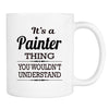 It's A Painter Thing You Wouldn't Understand - Mug - Painter Gift - Painter Mug - familyteeprints