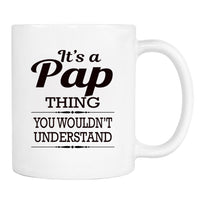 It's A Pap Thing You Wouldn't Understand - Mug - Pap Gift - Pap Mug - familyteeprints