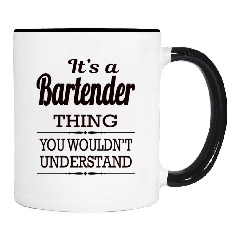 It's A Bartender Thing You Wouldn't Understand - Mug - Bartender Gift - Bartender Mug - familyteeprints