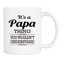 It's A Papa Thing You Wouldn't Understand - Mug - Papa Gift - Papa Mug - familyteeprints