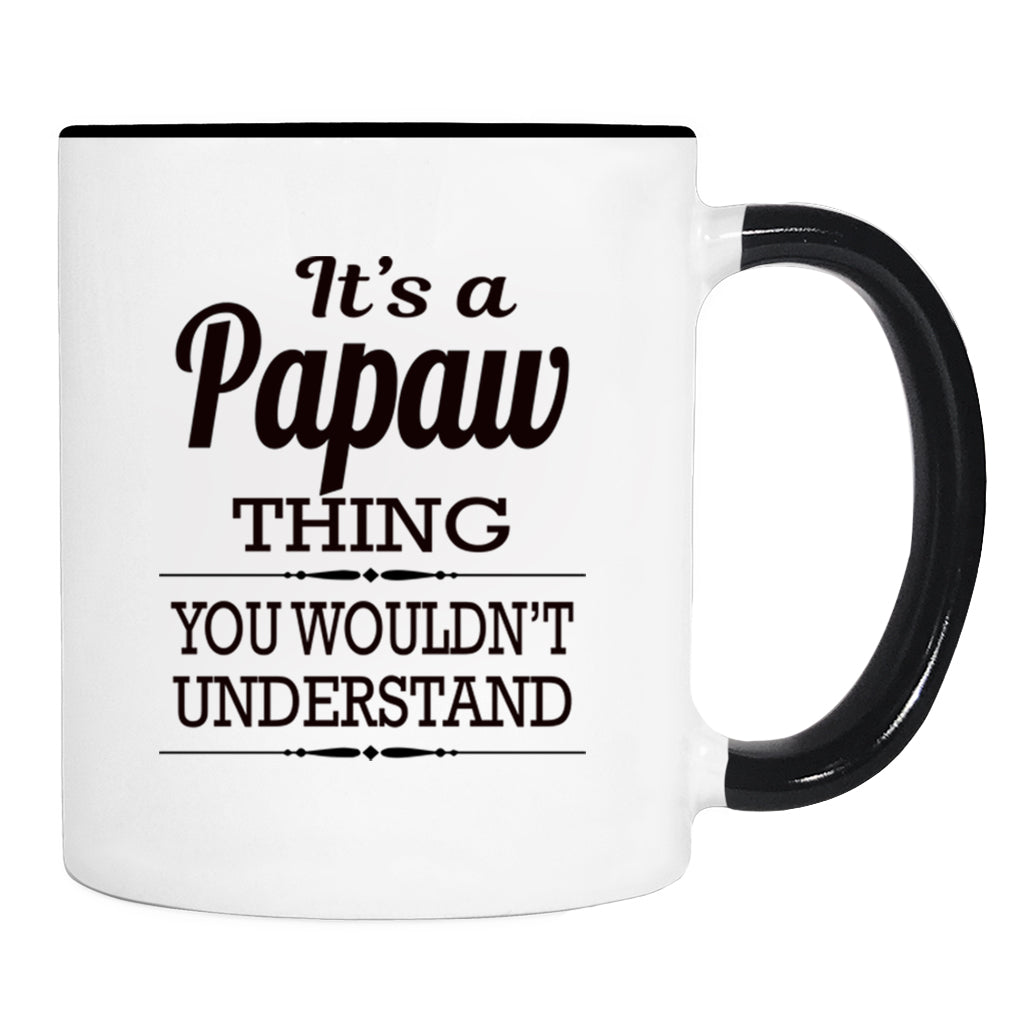 It's A Papaw Thing You Wouldn't Understand - Mug - Papaw Gift - Papaw Mug - familyteeprints