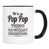 It's A Pop Pop Thing You Wouldn't Understand - Mug - Pop Pop Gift - Pop Pop Mug - familyteeprints