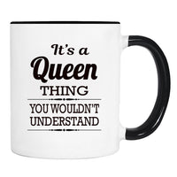 It's A Queen Thing You Wouldn't Understand - Mug - Queen Gift - Queen Mug - familyteeprints