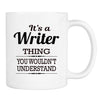 It's A Writer Thing You Wouldn't Understand - Mug - Writer Gift - Writer Mug - familyteeprints