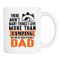 There Aren't Many Things I Love More Than Camping... - Mug - Camping Gift - Dad Mug - familyteeprints