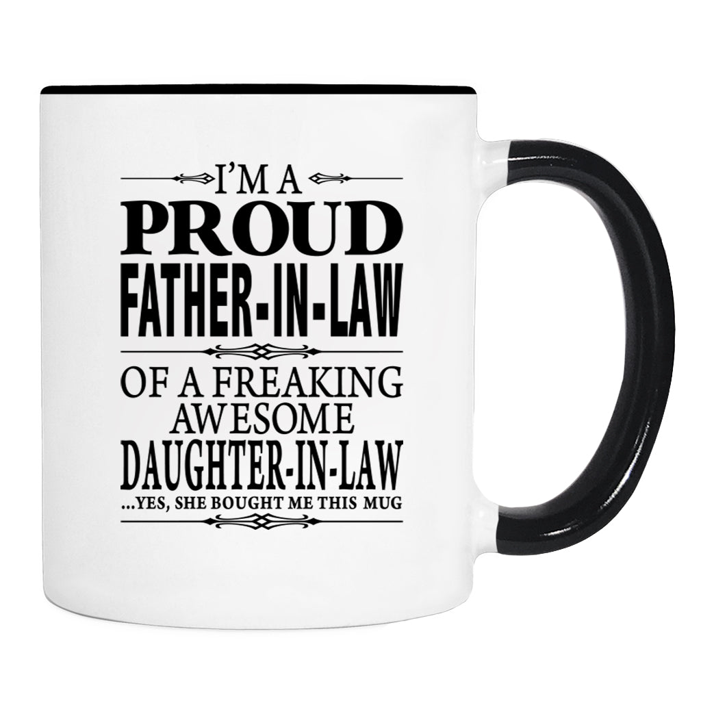 I'm A Proud Father-In-Law Of A Daughter-In-Law... - Mug - Father-In-Law Gift - Father-In-Law Mug - familyteeprints