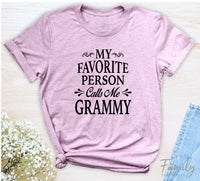 My Favorite Person Calls Me Grammy - Unisex T-shirt - Grammy Shirt - Gift For Grammy - familyteeprints