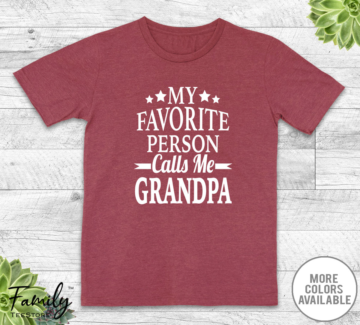 My Favorite Person Calls Me Grandpa - Unisex T-shirt - Grandpa Shirt - New Grandpa Gift - familyteeprints