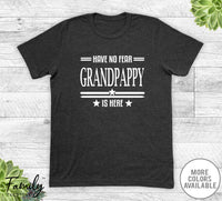 Have No Fear Grandpappy Is Here - Unisex T-shirt - Grandpappy Shirt - Grandpappy Gift - familyteeprints