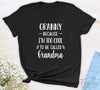 Granny Because I'm Too Cool ... - Unisex T-shirt - Granny Shirt - Gift For Granny - familyteeprints